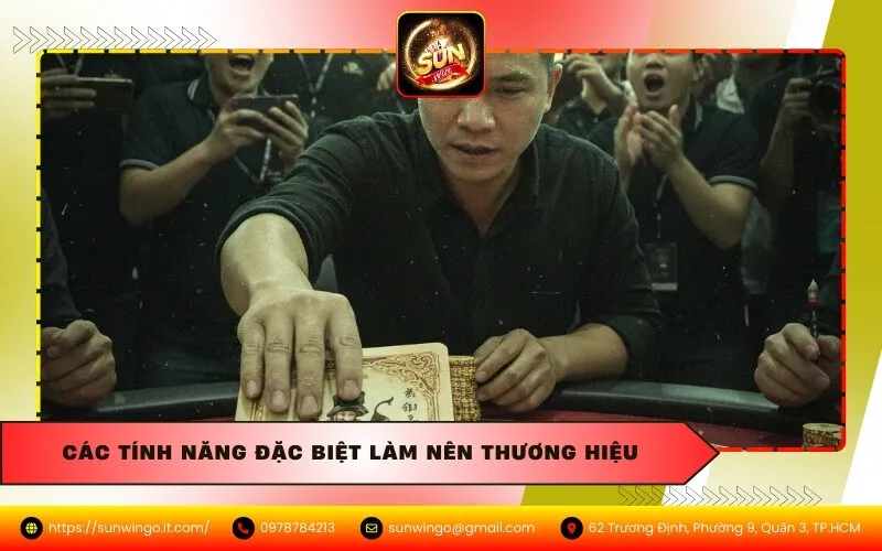 Các tính năng đặc biệt làm nên thương hiệu