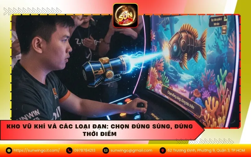 Kho vũ khí và các loại đạn: Chọn đúng súng, đúng thời điểm