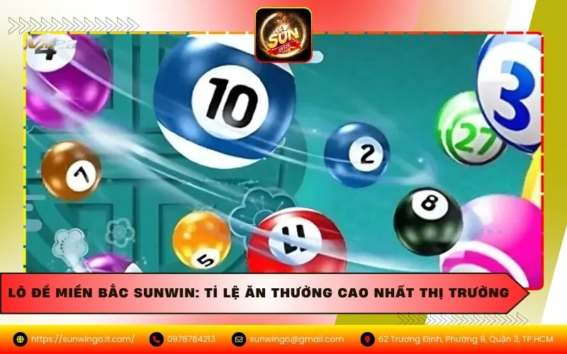 Lô Đề Miền Bắc Sunwin: Tỉ Lệ Ăn Thưởng Cao Nhất Thị Trường