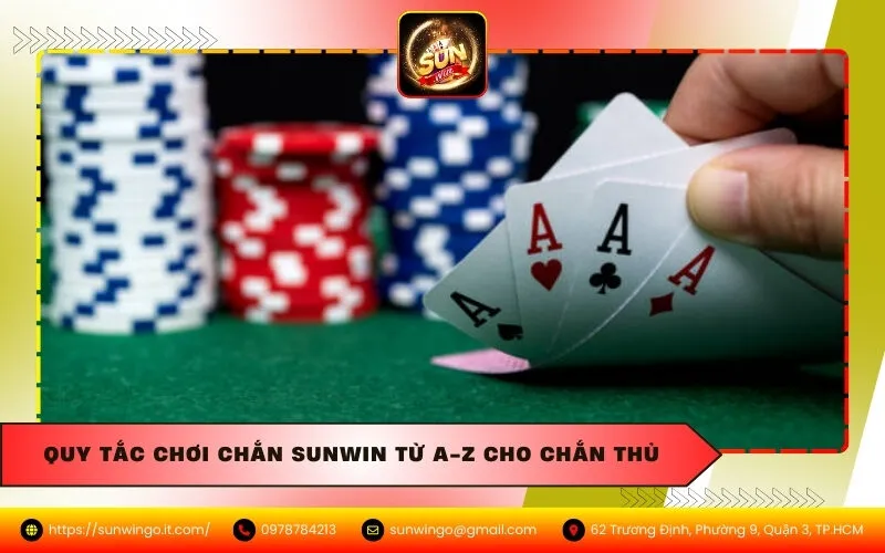 Quy Tắc Chơi Chắn Sunwin Từ A-Z Cho Chắn Thủ
