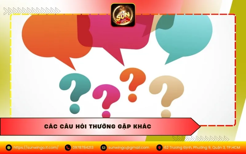 Các Câu hỏi thường gặp khác