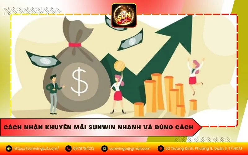 Cách Nhận Khuyến Mãi Sunwin Nhanh Và Đúng Cách